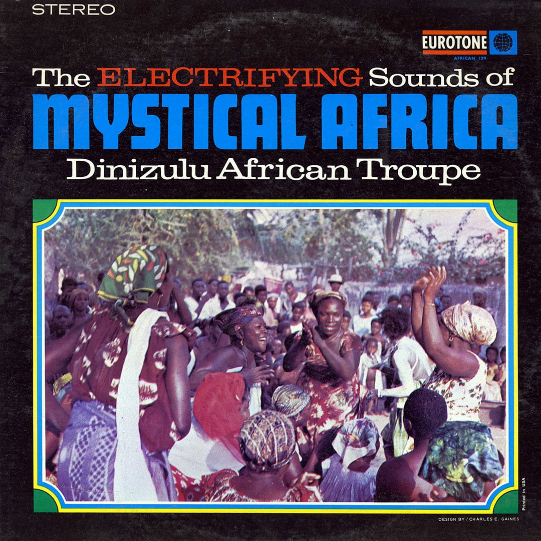Dinizulu African Troupe - The Electrifying Sounds Of Mystical Africa - lp