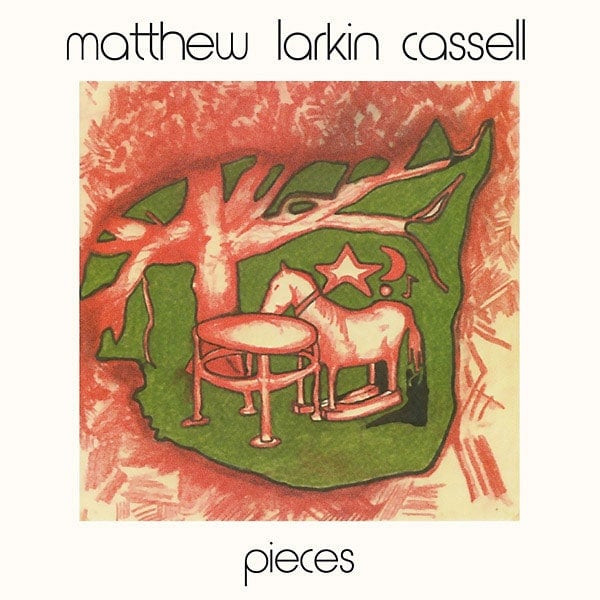 Matthew Larkin Cassell - Pieces - lp