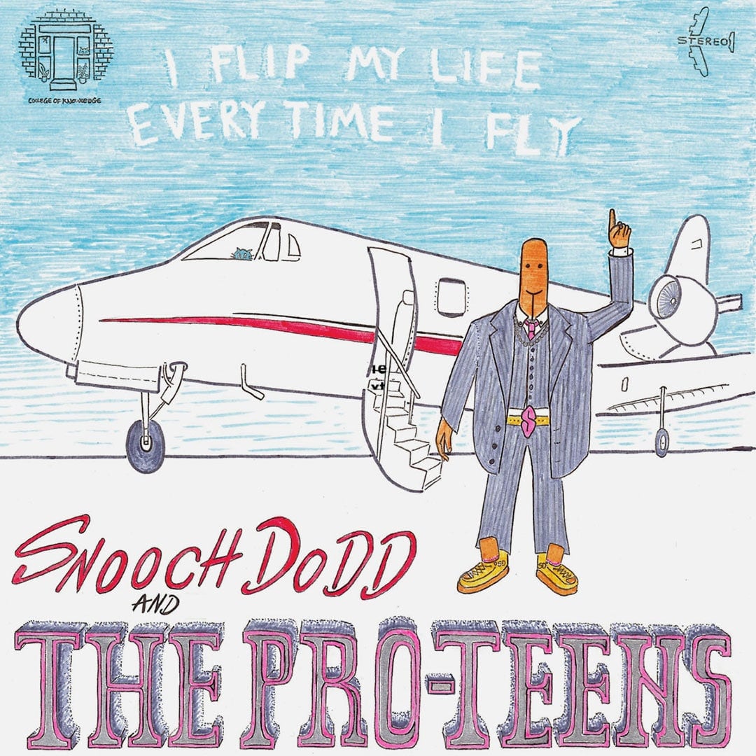 Snooch Dodd, The Pro-Teens - I Flip My Life Every Time I Fly - lp