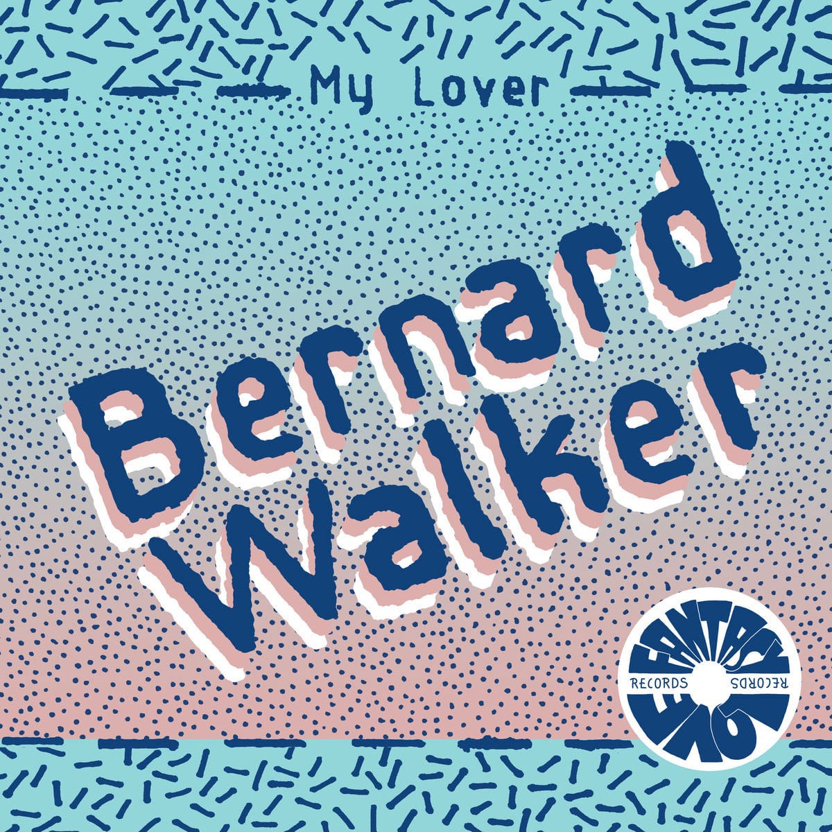 Bernard Walker - My Lover / Sexy Thang - 7