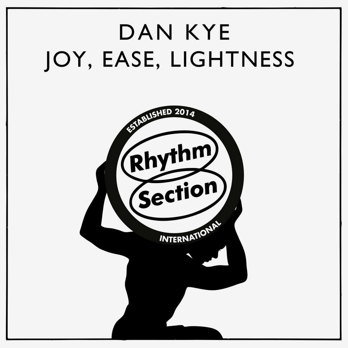 Dan Kye - Joy, Ease, Lightness - 12