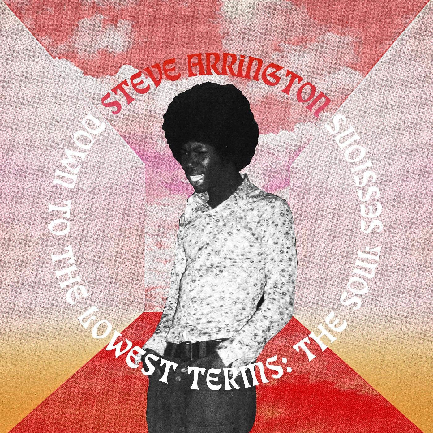 Steve Arrington - Down To The Lowest Terms (The Soul Sessions) - 2xlp