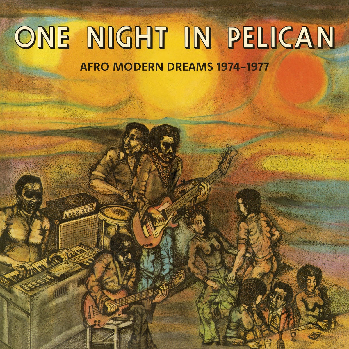 One Night In Pelican: Afro Modern Dreams 1974-77 - 2xlp