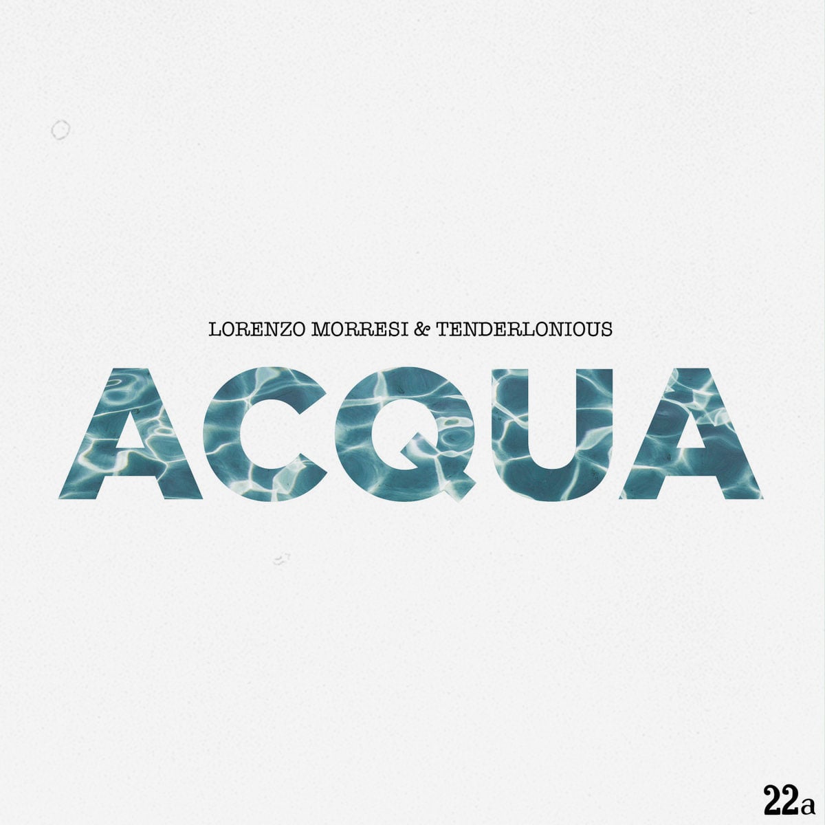 Lorenzo Morresi, Tenderlonious - Acqua - 7