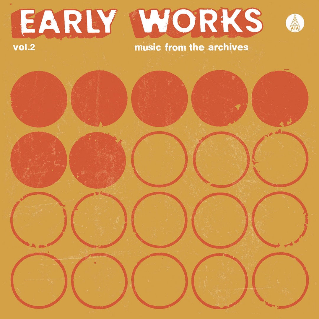 Early Works, Vol. 2: Music From The Archives - compilation
