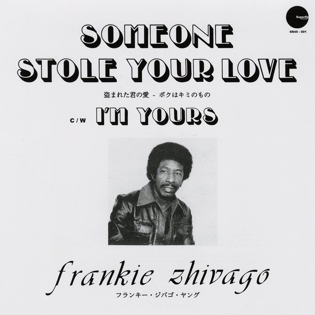 Frankie Zhivago Young - Somebody Stole My Love / I’m Yours - 7