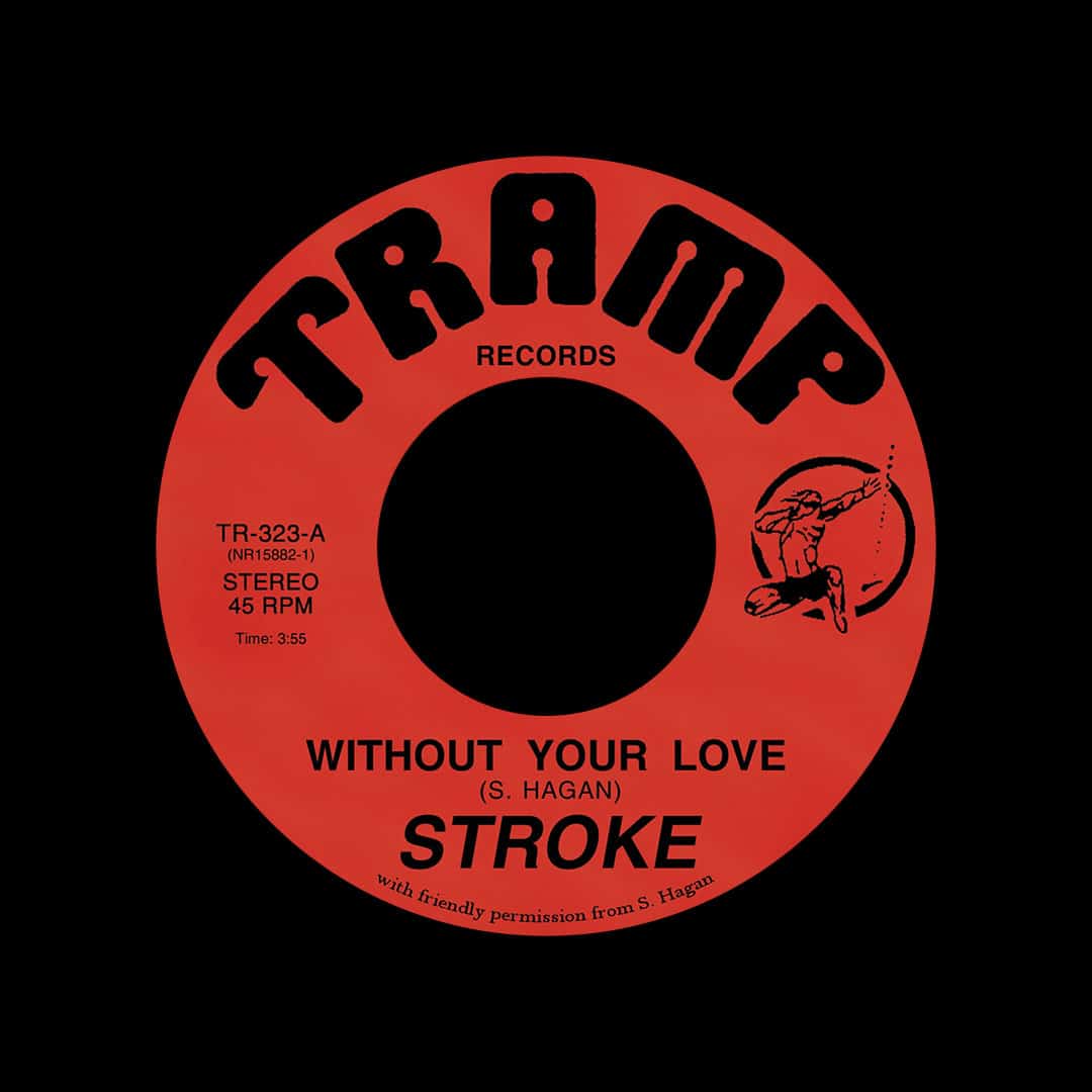 Stroke - Without Your Love / The Real Deal - 7