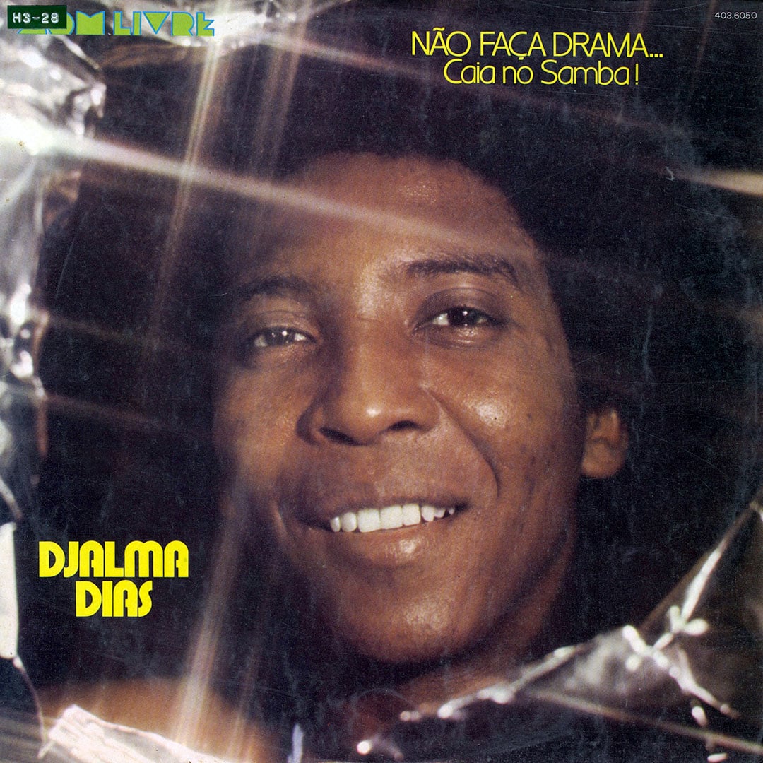 Djalma Dias - Nao Faca Drama, Caia No Samba! - lp