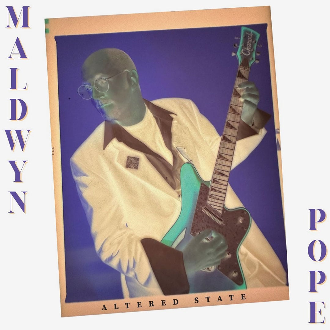 Maldwyn Pope - Altered State - 12