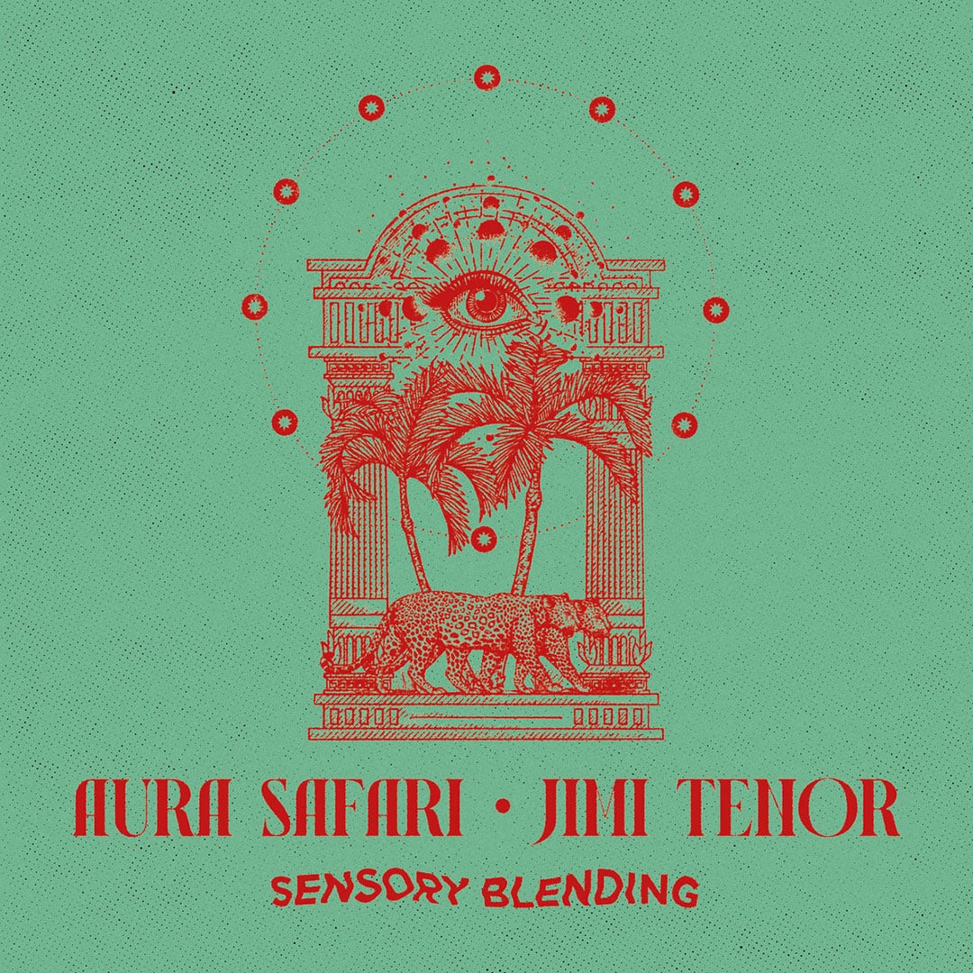 Aura Safari, Jimi Tenor - Sensory Blending - green