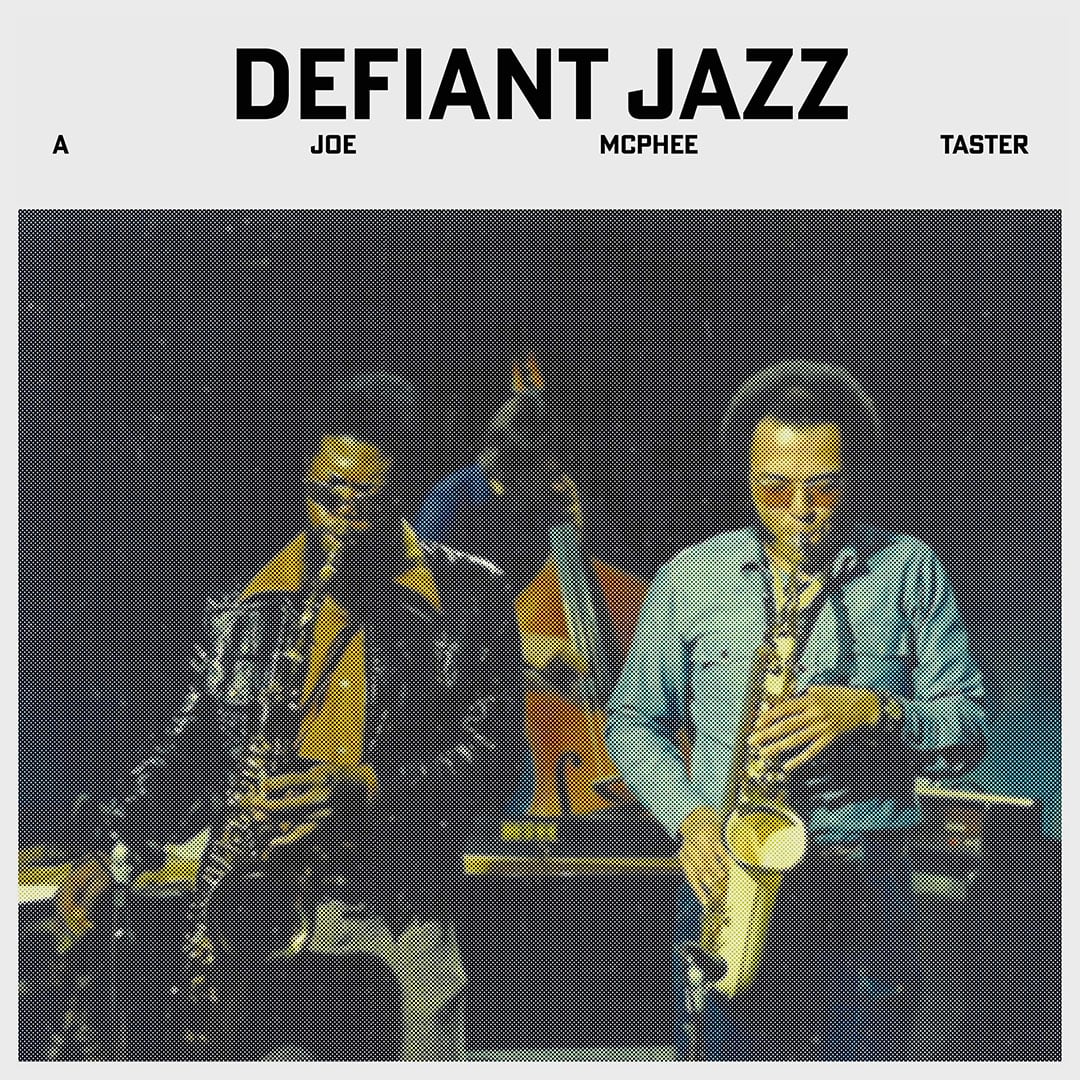 Joe McPhee - Defiant Jazz: A Joe McPhee Taster